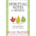 Spiritual Notes to Myself: Essential Wisdom for the 21st Century (Short Spiritual Meditations and Prayers)