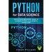 Python for Data Science: The Ultimate Beginners' Guide to Learning Python Data Science Step by Step
