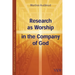 Research as Worship in the Company of God