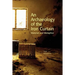 An Archaeology of the Iron Curtain: Material and Metaphor