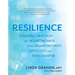 Resilience: Powerful Practices for Bouncing Back from Disappointment, Difficulty, and Even Disaster