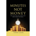 Minutes Not Money: You Can't Win the Game if You Don't Know the Rules