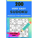 200 Very Easy Sudoku Puzzles for Beginners with Solutions, Let's Start Easy!