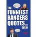 The Funniest Rangers Quotes... Ever!