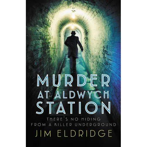 Murder at Aldwych Station: The Heart-Pounding Wartime Mystery Series