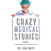 Crazy Medical Stories: Volume 2