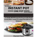 The Complete INSTANT POT ONE POT Recipes Cookbook: 151 Healthy ONE POT Instant Pot Pressure Cooker Recipes For Every Mum (+Instant Pot Time Guide For