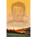 Quest for Eternal Sunshine: A Holocaust Survivor's Journey from Darkness to Light
