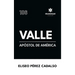 Valle, apóstol de América