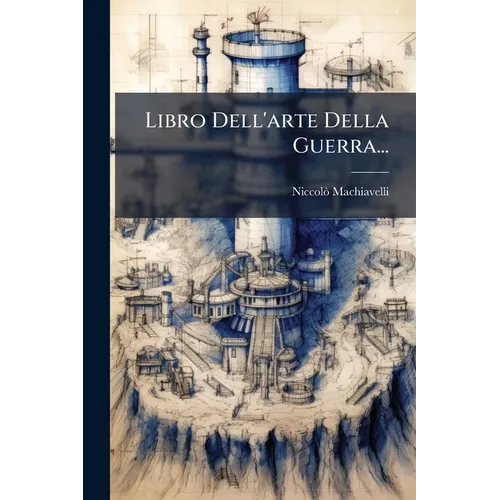 Libro Dell'arte Della Guerra...