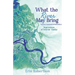 What the River May Bring: Impressions of Interior Alaska
