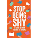 Stop Being Shy: A Guide On How To Talk To Anyone