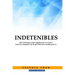 Indetenibles: 365 Reflexiones