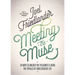 Meeting the Muse: 28 Ways to Unlock the Pleasures and Avoid the Pitfalls of Your Creative Life