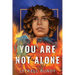 You Are Not Alone