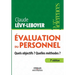 Evaluation du personnel: Quels objectifs ? Quelles méthodes ?
