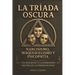 La Tríada Oscura: Narcisismo, Maquiavelismo Y Psicopatía
