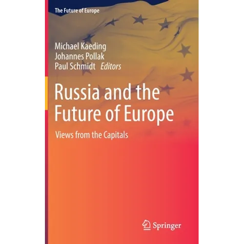 Russia and the Future of Europe: Views from the Capitals