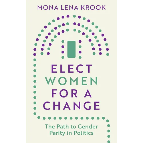 Elect Women for a Change: The Path to Gender Parity in Politics