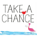 Take a Chance
