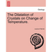 The Dilatation of Crystals on Change of Temperature.