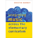 Integrating Music Across the Elementary Curriculum