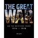 The Great War on the Western Front: 1914 - 1918