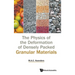 Physics of Deformation of Densely Packed Granular Materials