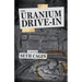 The Uranium Drive In