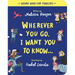 Wherever You Go, I Want You to Know Board Book