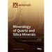 Mineralogy of Quartz and Silica Minerals