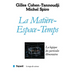 La Matière-Espace-Temps