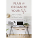 Plan and Organize Your Life: Achieve Your Goals by Creating Intentional Habits and Routines for Success (Productivity, Get Organized, Personal Goals,