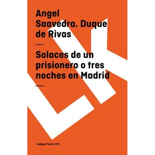 Solaces de un prisionero o tres noches en Madrid