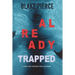 Already Trapped (A Laura Frost FBI Suspense Thriller-Book 3)
