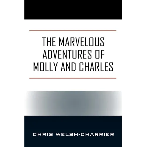 The Marvelous Adventures of Molly and Charles
