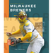The Story of the Milwaukee Brewers