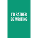 Publish Her Journal X (I'd Rather Be Writing)