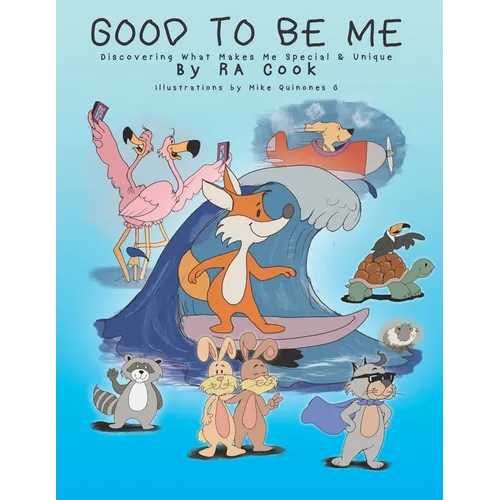 Good To Be Me: Discovering What Makes Me Special & Unique