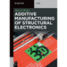 Additive Manufacturing of Structural Electronics