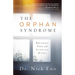 The Orphan Syndrome: Breaking Free and Finding Home