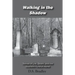 Walking in the Shadow: Stories of Life, Death, and the Southern Funeral Home