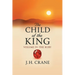 The Child of the King: Volume IV: The Ruby