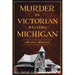 Murder in Victorian Western Michigan