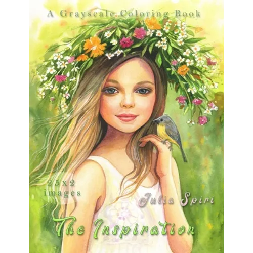 The Inspiration: Grayscale Coloring Book for Adults. Color up a magical and fantasy creatures, cute fairies and elves, beautiful girls