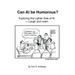 Can AI Be Humorous?: Exploring the Lighter Side of AI-Laugh and Learn