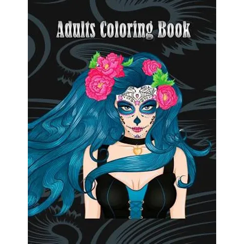 Adults Coloring Book: Women Coloring Books Relaxation, Sugar Skull, Women Large Print (Dover Coloring Books)