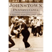 Johnstown, Pennsylvania: A History, Part Two: 1937-1980