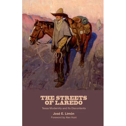 The Streets of Laredo: Texas Modernity and Its Discontents