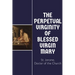 The Perpetual Virginity of Blessed Mary